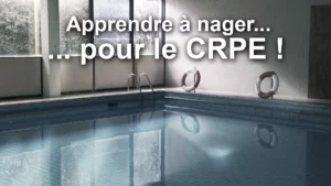 Lire la suite à propos de l’article Savoir nager est-il obligatoire pour le CRPE ? Apprendre à nager et surmonter la peur de l’eau pour devenir professeur des écoles en 2024 / 2025