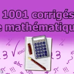 1001 Corrigés exercices mathématiques CRPE et Brevet