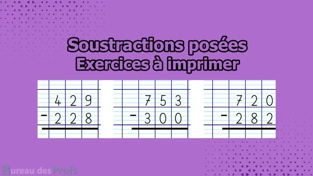 exercice-soustractions-posees-avec-retenues-a-imprimer-PDF