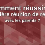 Comment réussir sa première réunion de rentrée avec les parents ? Professeur des écoles stagiaire PES