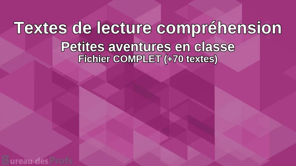 OA16 textes de lecture comprehension petites aventures en classe fichier co