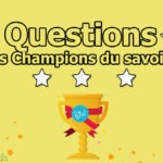 Quiz de culture générale – Jeu en ligne Questions : les Champion du savoir !