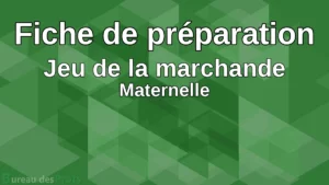 Lire la suite à propos de l’article Le jeu de la marchande (MS-GS) – Fiche de préparation séquence