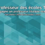 Professeur des écoles TR : Combien gagne un professeur titulaire remplaçant ? Calculateur ISSR (indemnité)