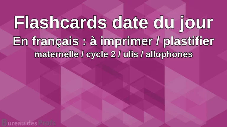 Flashcards date du jour à imprimer / plastifier (en français) maternelle / cycle 2 / ulis / allophones